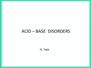 ACID – BASE  DISORDERS