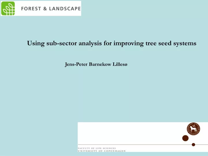 using sub sector analysis for improving tree seed