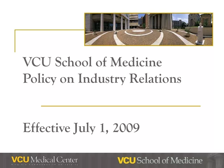 vcu school of medicine policy on industry relations effective july 1 2009