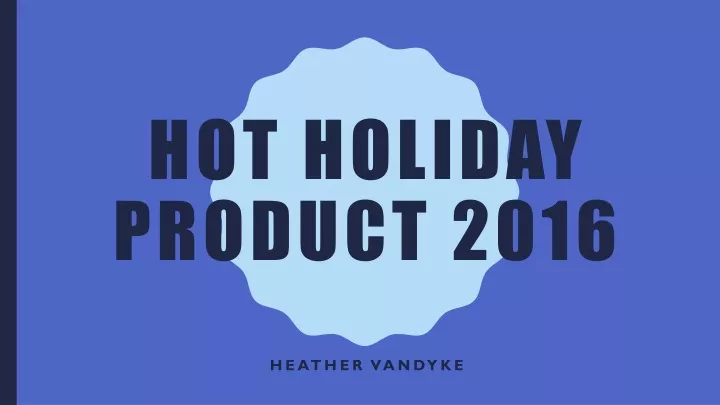 hot holiday product 2016