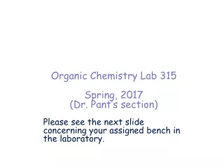 Organic Chemistry Lab 315 Spring, 2017 (Dr. Pant’s section)