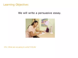 We will write a persuasive essay.