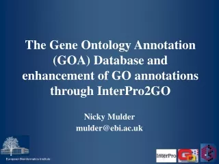 The Gene Ontology Annotation (GOA) Database and enhancement of GO annotations through InterPro2GO