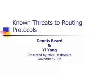 Dennis Beard &amp; Yi Yang Presented by Marc DesRosiers November 2002