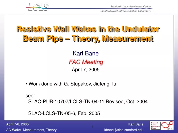 resistive wall wakes in the undulator beam pipe theory measurement