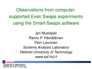 Observations from computer-supported Even Swaps experiments using the Smart-Swaps software