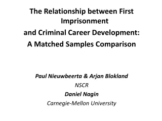 The Relationship between First Imprisonment  and Criminal Career Development: