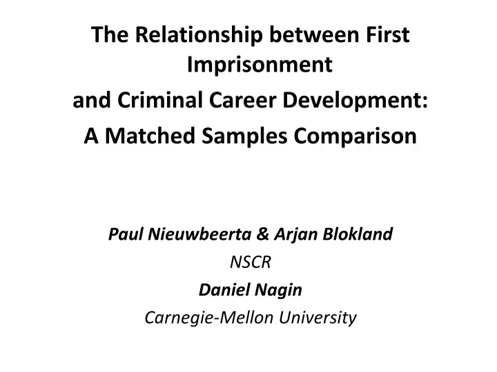 the relationship between first imprisonment
