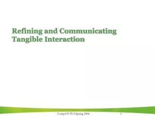 Refining and Communicating Tangible Interaction