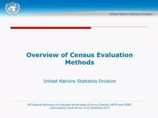 Overview of Census Evaluation Methods United Nations Statistics Division