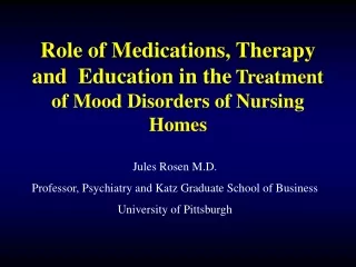 Role of Medications, Therapy and  Education in the Treatment of Mood Disorders of Nursing Homes