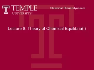 Lecture 8: Theory of Chemical  Equilibria (I)