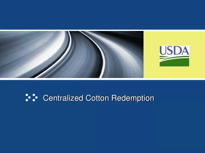 centralized cotton redemption
