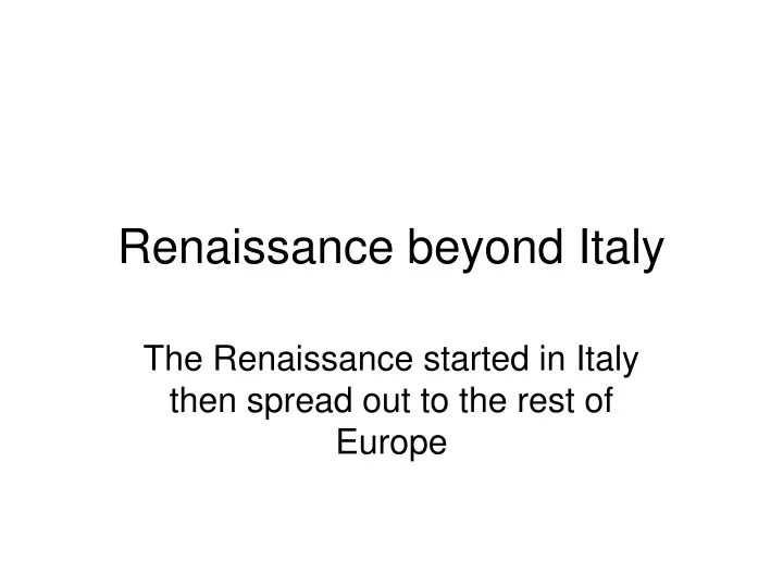 renaissance beyond italy