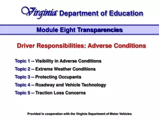 Driver Responsibilities: Adverse Conditions Topic 1 --  Visibility in Adverse Conditions