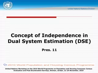 Concept of  Independence in Dual System Estimation (DSE) Pres. 11