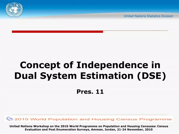 concept of independence in dual system estimation dse pres 11