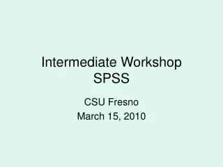 Intermediate Workshop SPSS