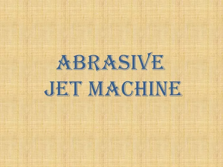 abrasive jet machine