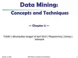 Data Mining:  Concepts and Techniques — Chapter 2 —