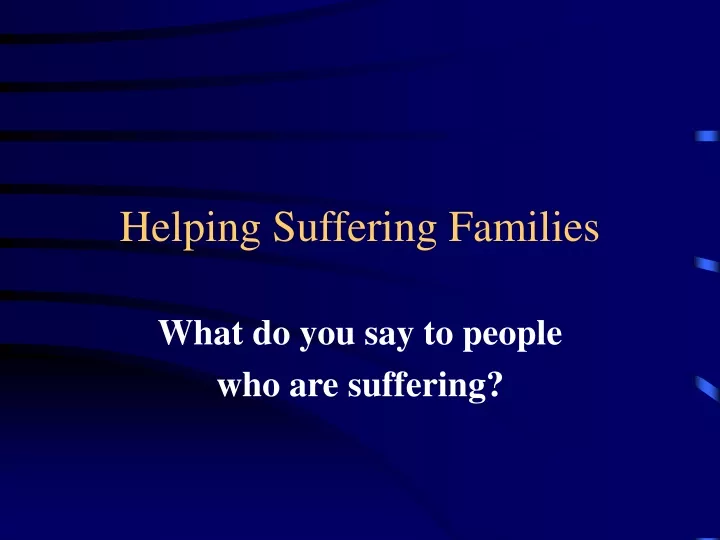 helping suffering families