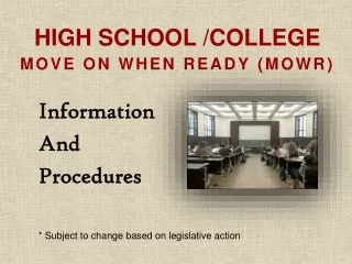 High School /College  MOVE ON WHEN Ready (MOWR)