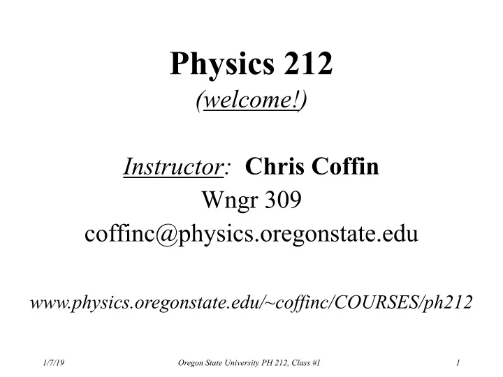 physics 212 welcome instructor chris coffin wngr