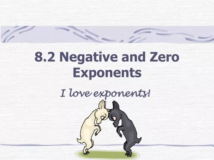 8 2 negative and zero exponents