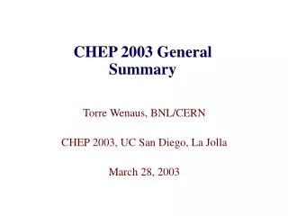 CHEP 2003 General Summary