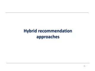 Hybrid recommendation approaches