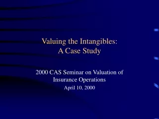 Valuing the Intangibles: A Case Study