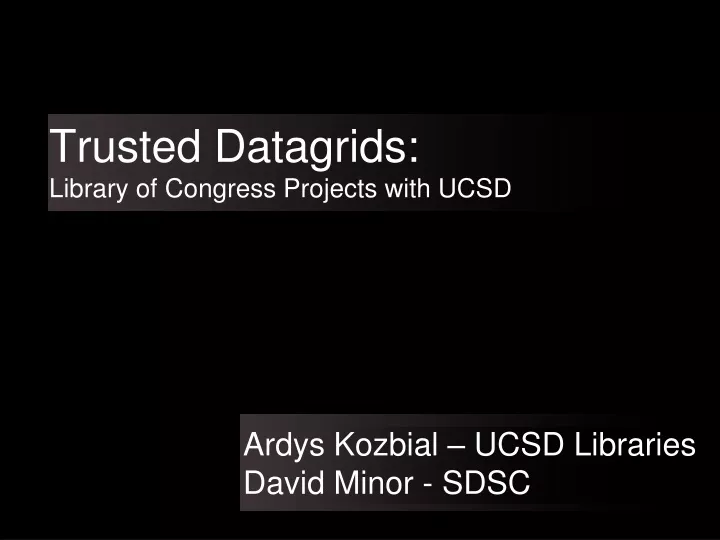 trusted datagrids library of congress projects with ucsd