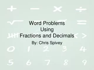 Word Problems Using  Fractions and Decimals