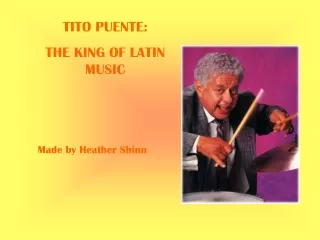TITO PUENTE: THE KING OF LATIN MUSIC