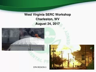 West Virginia SERC Workshop Charleston, WV August 24, 2017