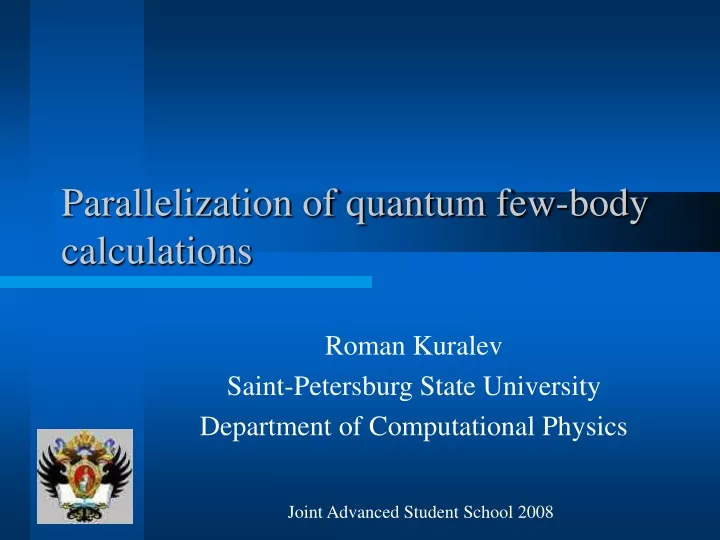 parallelization of quantum few body calculations