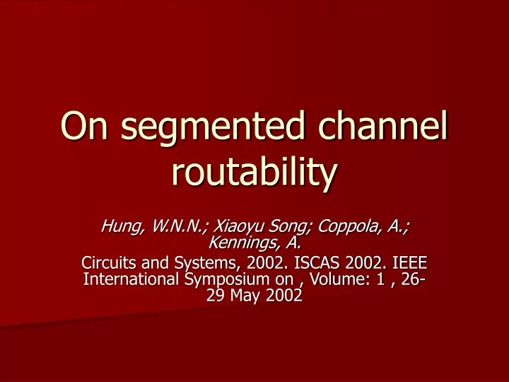 on segmented channel routability
