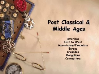 Post Classical &amp; Middle Ages