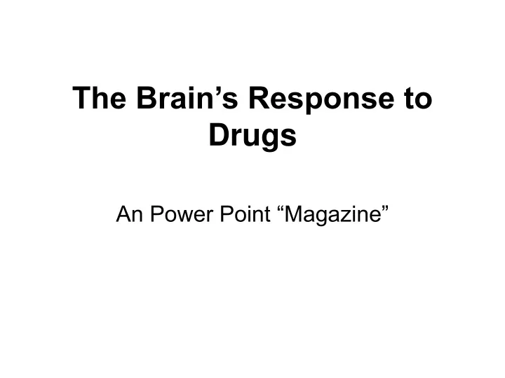 the brain s response to drugs