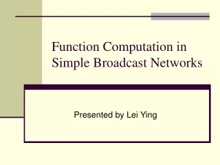 Function Computation in Simple Broadcast Networks