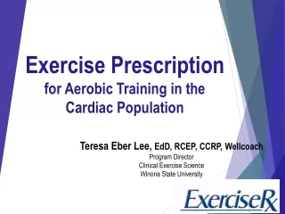 Exercise Prescription  for Aerobic Training in the Cardiac Population