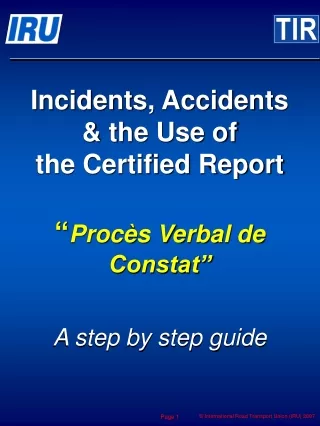 Incidents, Accidents &amp; the Use of the Certified Report  “ Procès Verbal de Constat”