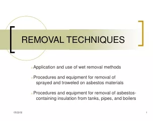 REMOVAL TECHNIQUES
