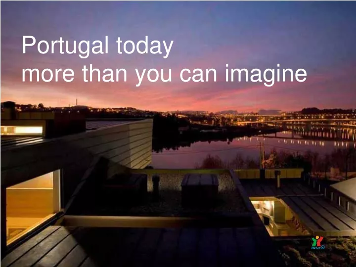 portugal today more than you can imagine