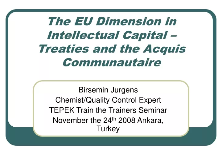 the eu dimension in intellectual capital treaties and the acquis communautaire