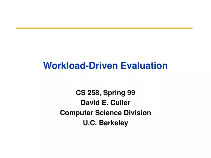 workload driven evaluation
