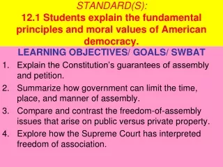 LEARNING OBJECTIVES/ GOALS/ SWBAT Explain the Constitution’s guarantees of assembly and petition.