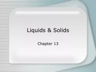 Liquids &amp; Solids