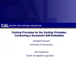 Guiding Principles for the  Guiding Principles : Conducting a Successful Self-Evaluation