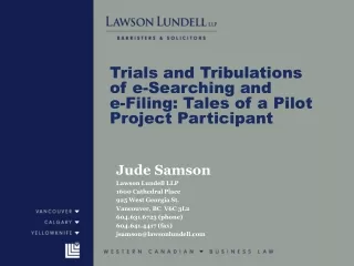 Trials and Tribulations of e-Searching and  e-Filing: Tales of a Pilot Project Participant